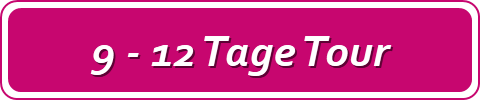 9 - 12 Tage Tour