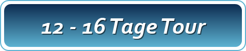 12 - 16 Tage Tour